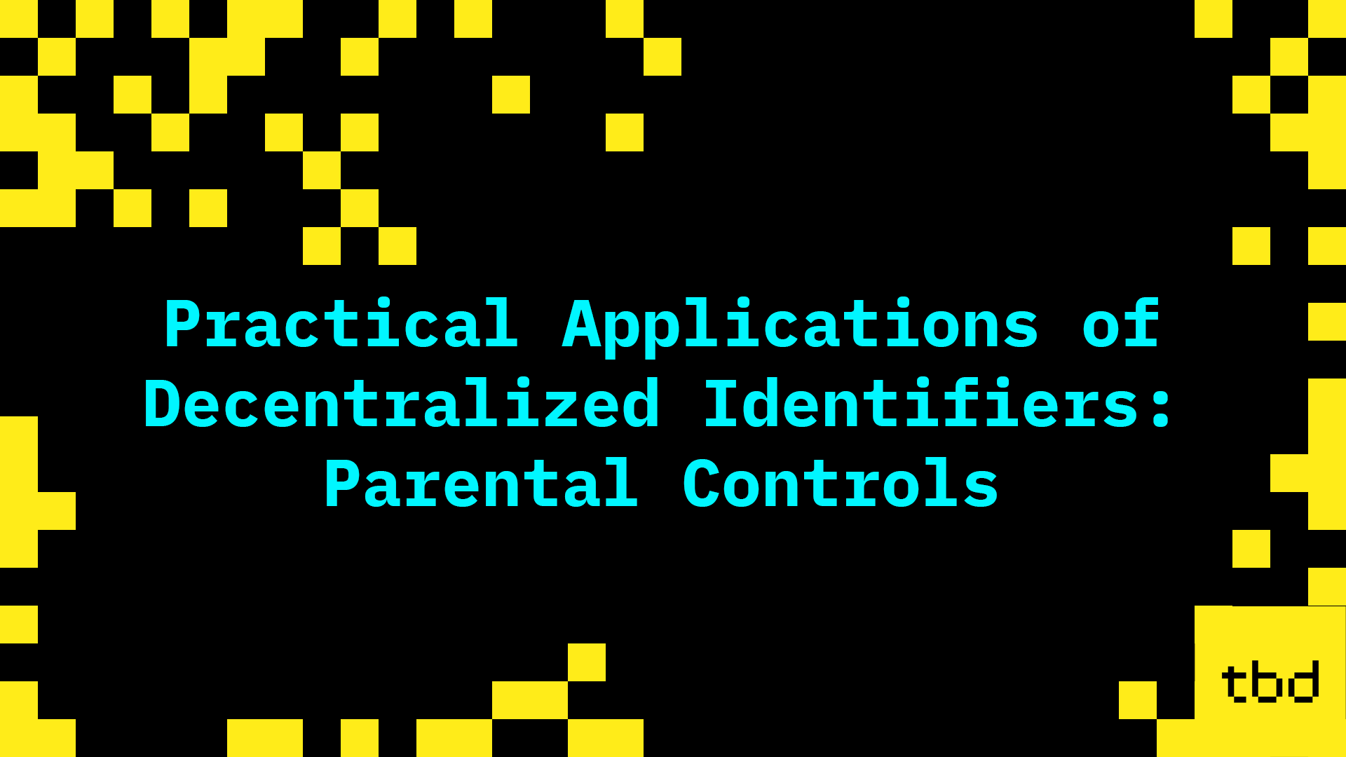 Practical Applications of Decentralized Identifiers: Parental Controls