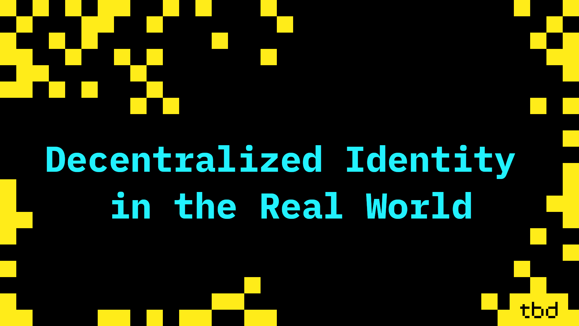 Decentralized Identity in the Real World