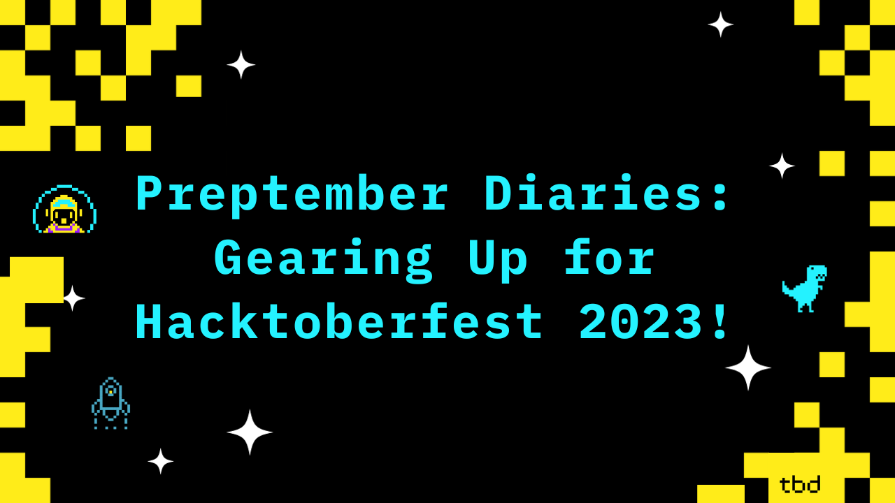Preptember Diaries- Gearing Up for Hacktoberfest 2023!