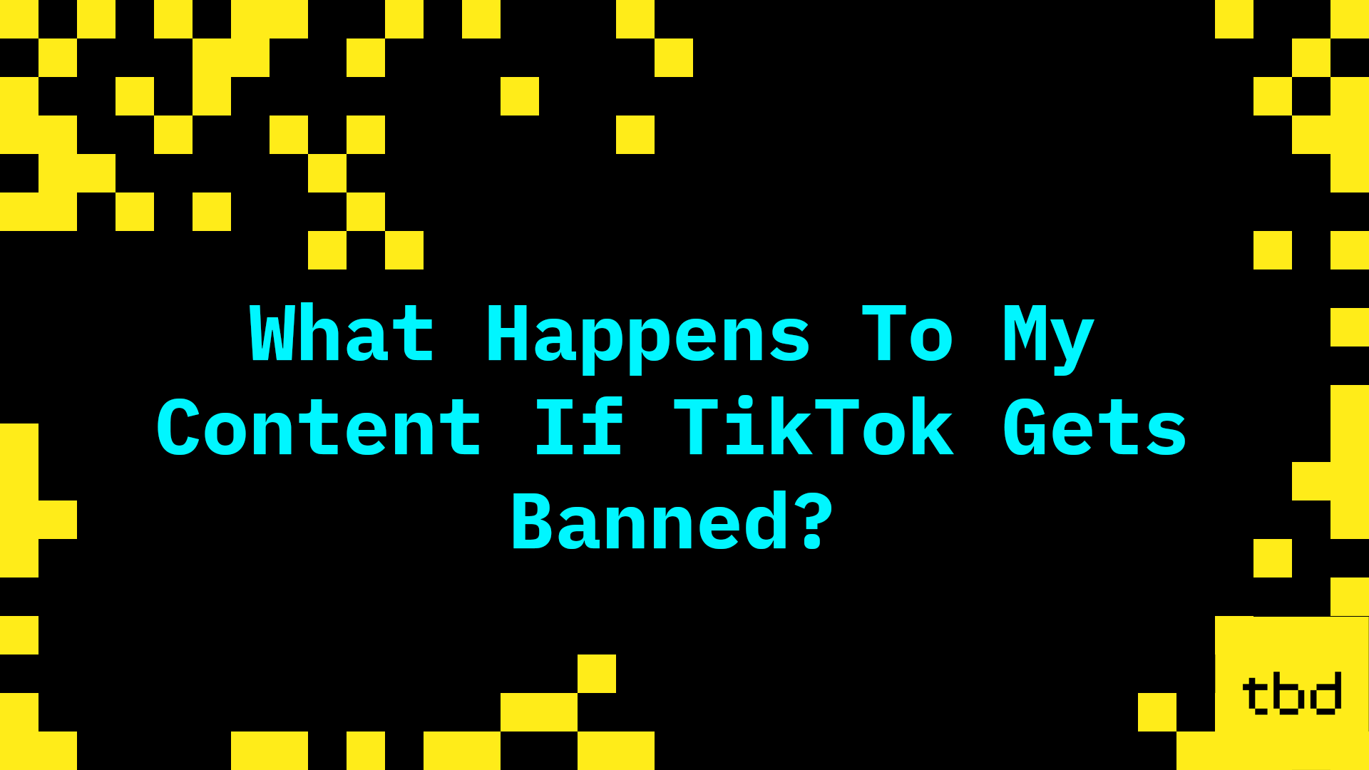 What Happens To My Content If TikTok Gets Banned?